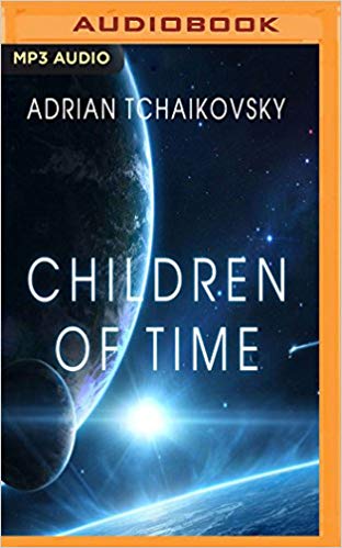 Adrian Tchaikovsky – Children of Time Audiobook