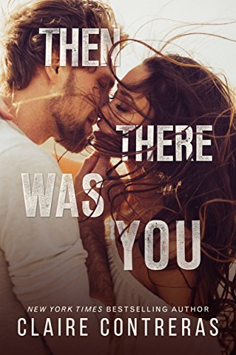 Claire Contreras – Then There Was You Audiobook