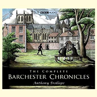 Anthony Trollope – The Complete Barchester Chronicles Audiobook