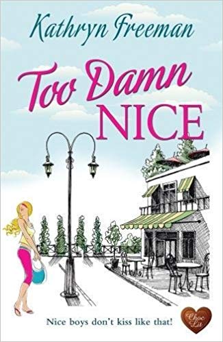 Kathryn Freeman – Too Damn Nice Audiobook