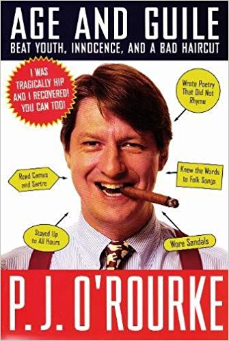 P. J. O’Rourke – Age and Guile Beat Youth, Innocence, and a Bad Haircut Audiobook