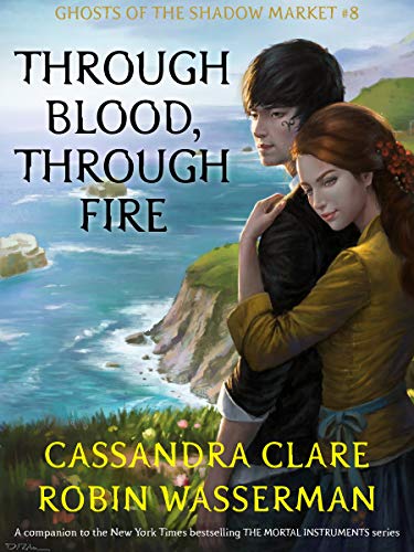 Cassandra Clare – Through Blood, Through Fire Audiobook