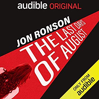 Jon Ronson – The Last Days of August Audiobook
